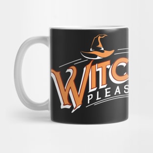 Witch, please. Halloween Funny. Mug